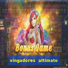 vingadores ultimato assistir dublado